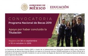 Programa Nacional de Becas 2019: Apoyo por haber concluido la Titulación