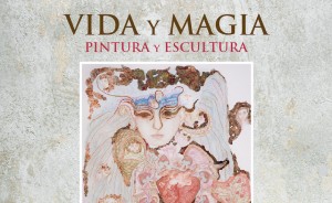 Exposición: Vida y Magía