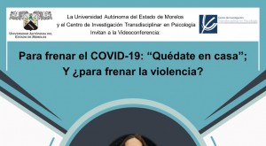 Videoconferencia: Para frenar el COVID-19: “Quédate en casa”; Y ¿para frenar la violencia?