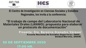 Conferencia: "El trabajo de campo del Laboratorio Nacional de Materiales Orales (LANMO): propuesta para elaborar un protocolo de documentación"