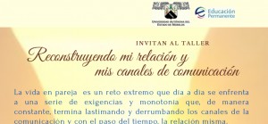 Taller: "Reconstruyendo mi relación y mis canales de comunicación"
