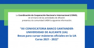 XII Convocatoria Banco Santander - Universidad de Alicante (UA) Becas para cursar másteres oficiales en la UA Curso 2021-2022