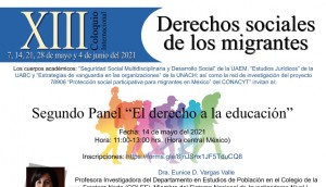 XIII Coloquio Internacional Multidisciplinario de Seguridad Social: “Derechos sociales de los migrantes”. Segundo Panel "El derecho a la educación"