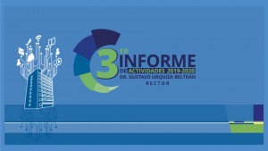 3º Informe Dr. Gustavo Urquiza Beltrán, Rector UAEM