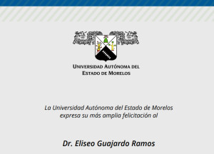 Felicitación UAEM | Dr. Eliseo Guajardo Ramos