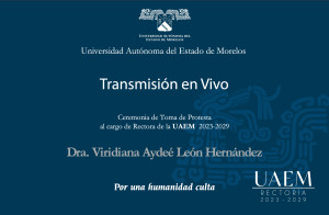 Ceremonia de Toma de Protesta al cargo de Rectora de la UAEM 2023-2029